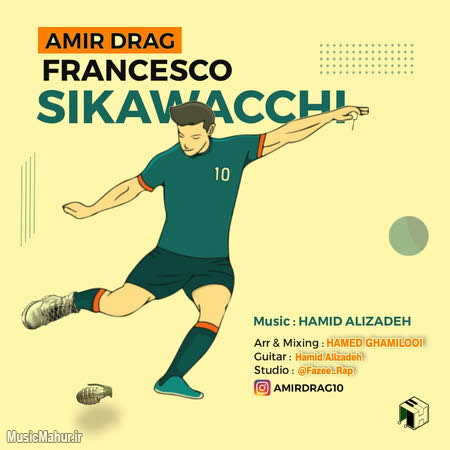 Amir drag Francesco Sikawacchi دانلود آهنگ امیر درگ فرانچسکو سیکاواکی