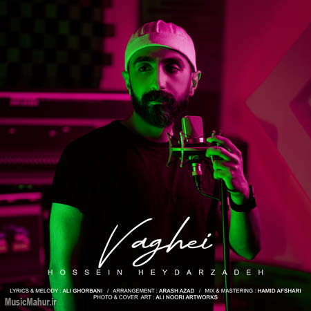 Hossein HeydarZadeh Vaghei دانلود آهنگ حسین حیدرزاده واقعی
