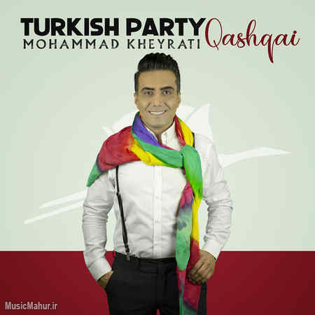 Mohammad Kheyrati Turkish Party musicmahur.ir دانلود آهنگ محمد خیراتی ترکیش پارتی